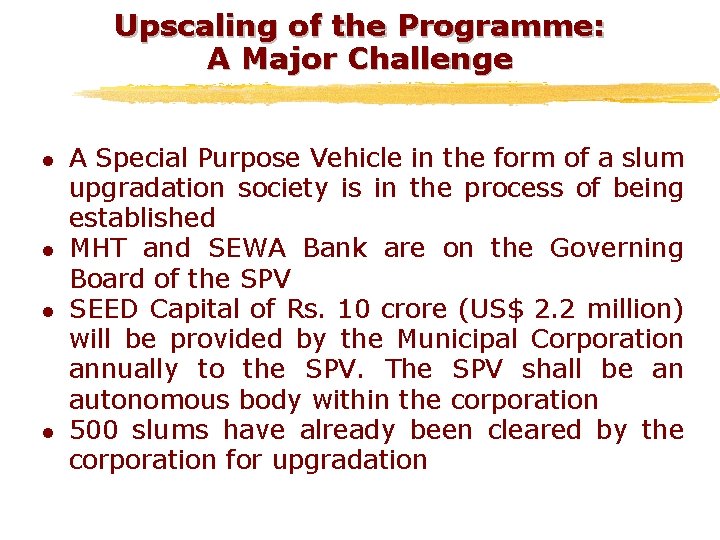 Upscaling of the Programme: A Major Challenge l l A Special Purpose Vehicle in