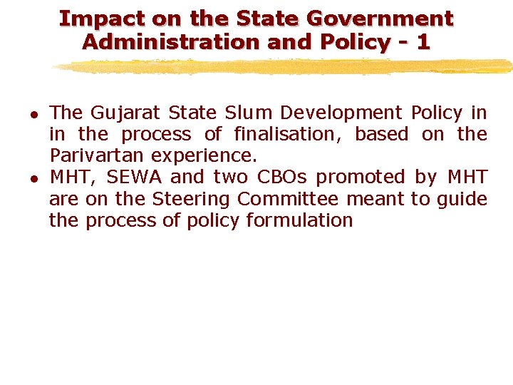 Impact on the State Government Administration and Policy - 1 l l The Gujarat