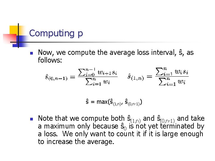 Computing p n Now, we compute the average loss interval, ŝ, as follows: ŝ