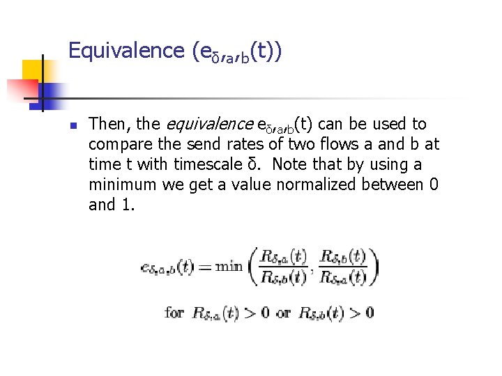 Equivalence (eδ, a, b(t)) n Then, the equivalence eδ, a, b(t) can be used