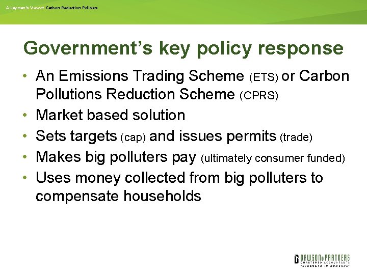 A Layman’s View of Carbon Reduction Policies Government’s key policy response • An Emissions