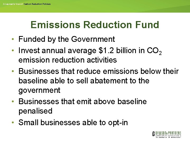 A Layman’s View of Carbon Reduction Policies Emissions Reduction Fund • Funded by the