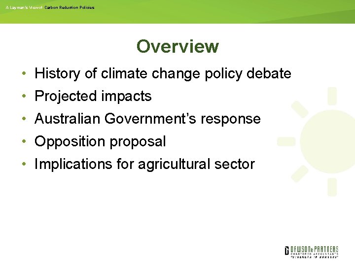 A Layman’s View of Carbon Reduction Policies Overview • History of climate change policy