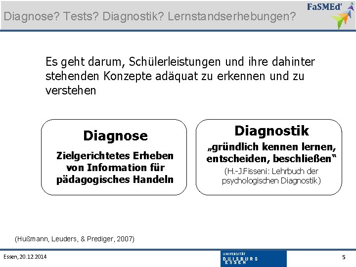 Diagnose? Tests? Diagnostik? Lernstandserhebungen? Es geht darum, Schülerleistungen und ihre dahinter stehenden Konzepte adäquat