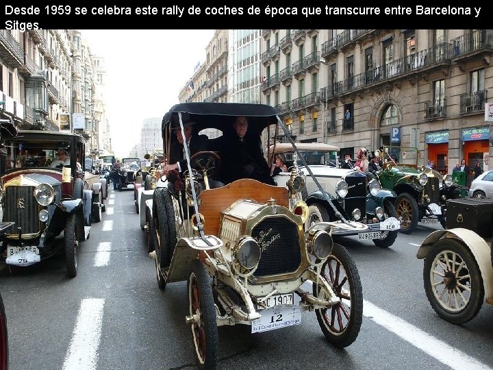 Desde 1959 se celebra este rally de coches de época que transcurre entre Barcelona
