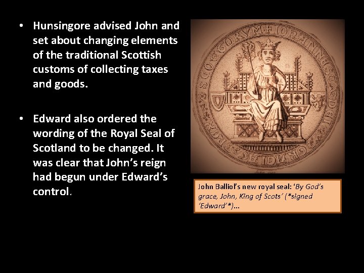  • Hunsingore advised John and set about changing elements of the traditional Scottish