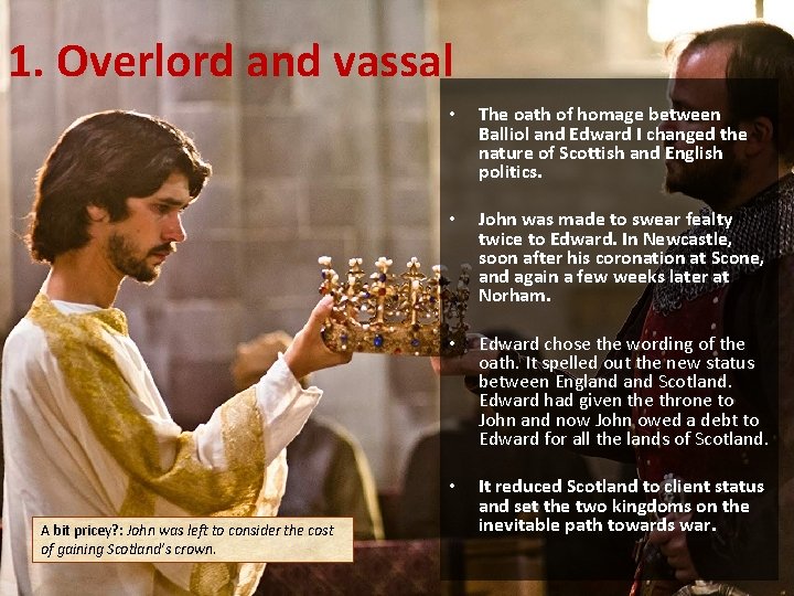 1. Overlord and vassal A bit pricey? : John was left to consider the