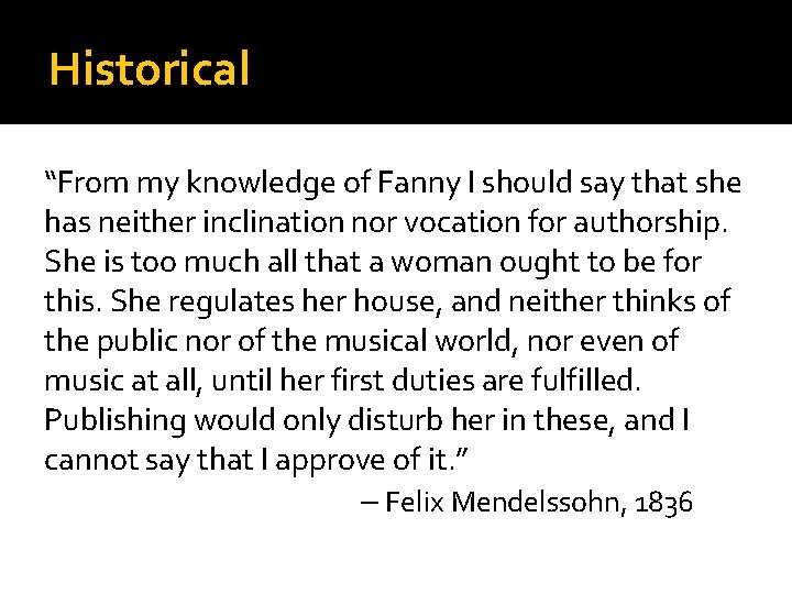 Historical “From my knowledge of Fanny I should say that she has neither inclination