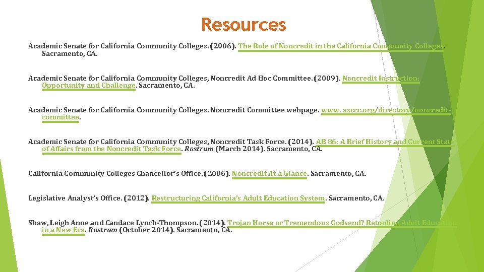 Resources Academic Senate for California Community Colleges. (2006). The Role of Noncredit in the