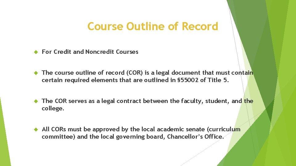 Course Outline of Record For Credit and Noncredit Courses The course outline of record