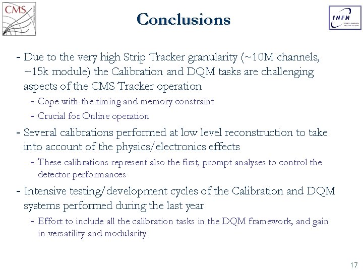 Conclusions Due to the very high Strip Tracker granularity (~10 M channels, ~15 k
