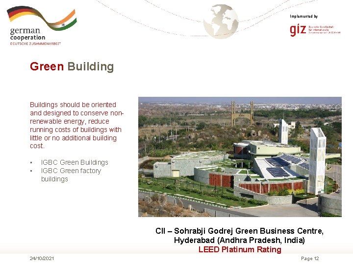 Implemented by Green Buildings should be oriented and designed to conserve nonrenewable energy, reduce