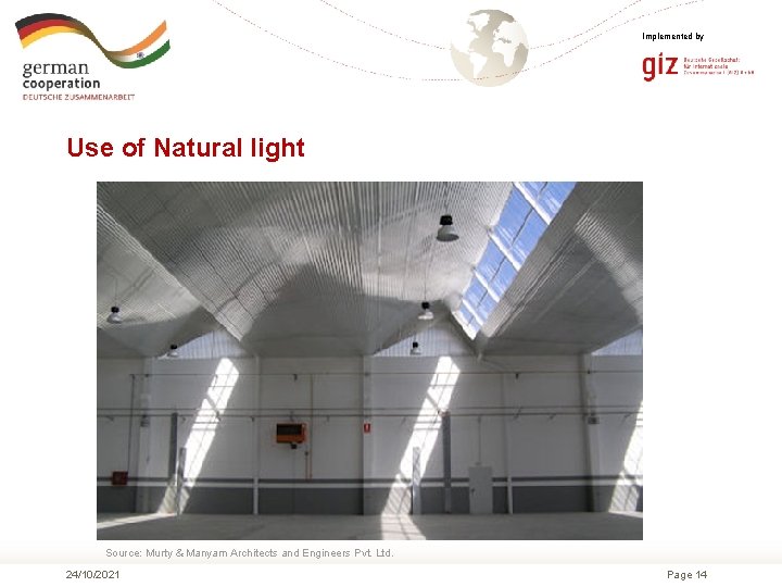 Implemented by Use of Natural light Source: Murty & Manyam Architects and Engineers Pvt.