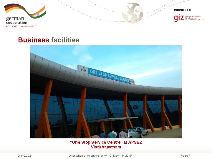 Implemented by Business facilities “One Stop Service Centre” at APSEZ Visakhapatnam 24/10/2021 Orientation programme