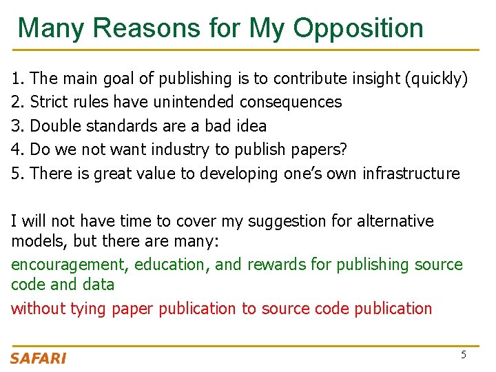 Many Reasons for My Opposition 1. 2. 3. 4. 5. The main goal of