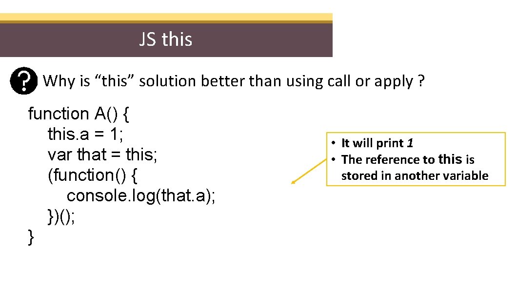 JS this Why is “this” solution better than using call or apply ? function
