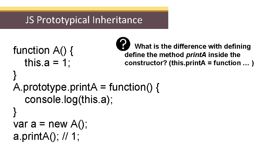 JS Prototypical Inheritance What is the difference with defining define the method print. A