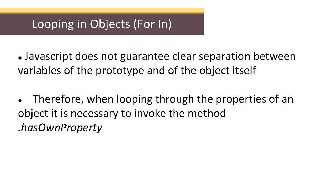 Looping in Objects (For In) Javascript does not guarantee clear separation between variables of