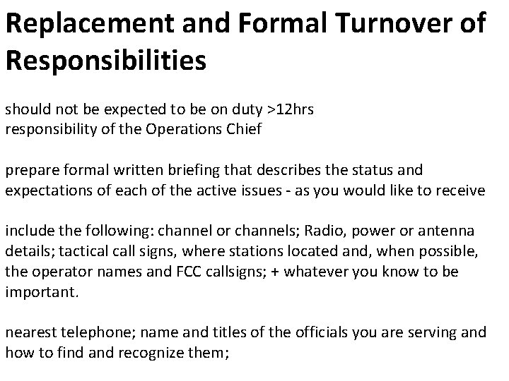 Replacement and Formal Turnover of Responsibilities should not be expected to be on duty