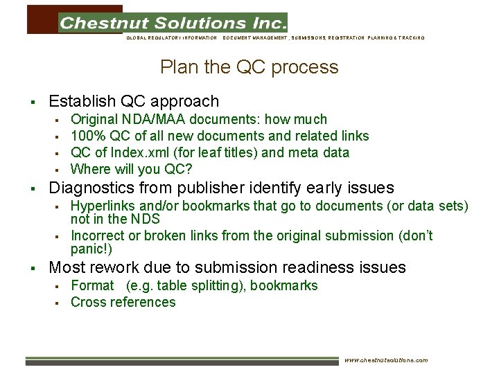 GLOBAL REGULATORY INFORMATION : DOCUMENT MANAGEMENT , SUBMISSIONS, REGISTRATION PLANNING & TRACKING Plan the