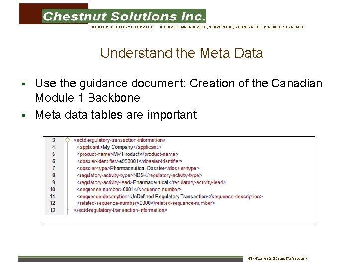 GLOBAL REGULATORY INFORMATION : DOCUMENT MANAGEMENT , SUBMISSIONS, REGISTRATION PLANNING & TRACKING Understand the
