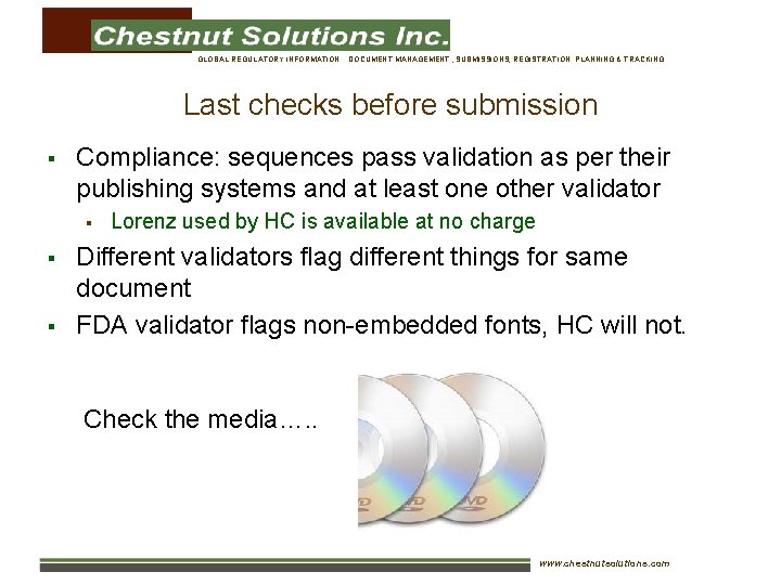 GLOBAL REGULATORY INFORMATION : DOCUMENT MANAGEMENT , SUBMISSIONS, REGISTRATION PLANNING & TRACKING Last checks