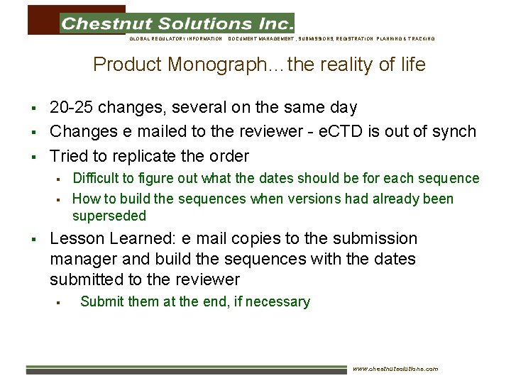 GLOBAL REGULATORY INFORMATION : DOCUMENT MANAGEMENT , SUBMISSIONS, REGISTRATION PLANNING & TRACKING Product Monograph…the