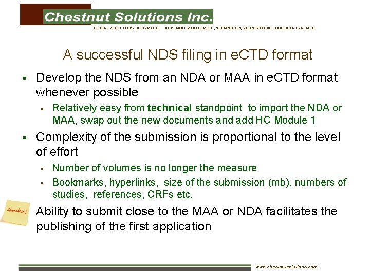 GLOBAL REGULATORY INFORMATION : DOCUMENT MANAGEMENT , SUBMISSIONS, REGISTRATION PLANNING & TRACKING A successful