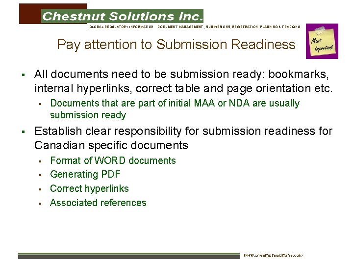 GLOBAL REGULATORY INFORMATION : DOCUMENT MANAGEMENT , SUBMISSIONS, REGISTRATION PLANNING & TRACKING Pay attention