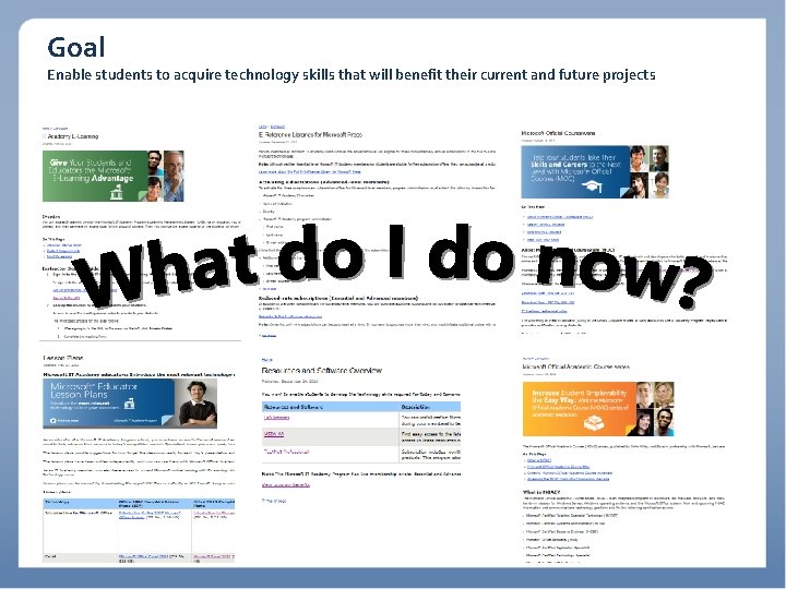 Goal Enable students to acquire technology skills that will benefit their current and future