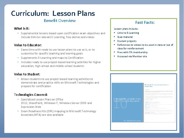 Curriculum: Lesson Plans Benefit Overview What is it: • Supplemental lessons based upon certification