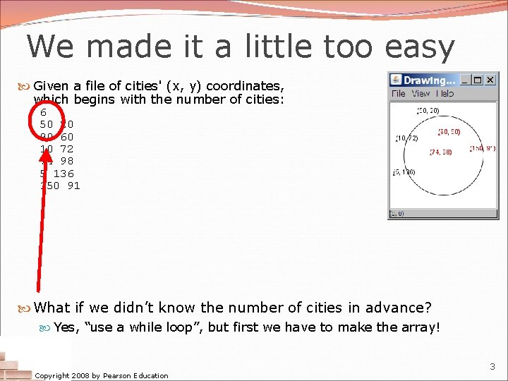 We made it a little too easy Given a file of cities' (x, y) We made it a little too easy Given a file of cities' (x, y)