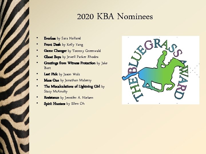 2020 KBA Nominees • • • Everless by Sara Holland Front Desk by Kelly