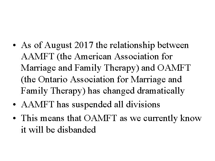  • As of August 2017 the relationship between AAMFT (the American Association for