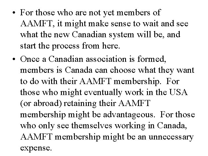  • For those who are not yet members of AAMFT, it might make