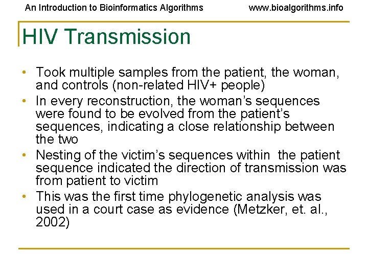 An Introduction to Bioinformatics Algorithms www. bioalgorithms. info HIV Transmission • Took multiple samples