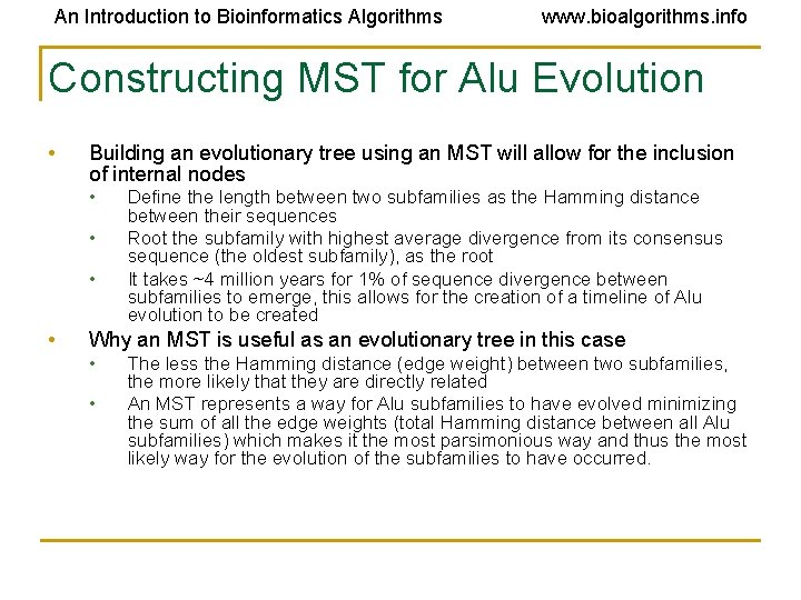 An Introduction to Bioinformatics Algorithms www. bioalgorithms. info Constructing MST for Alu Evolution •