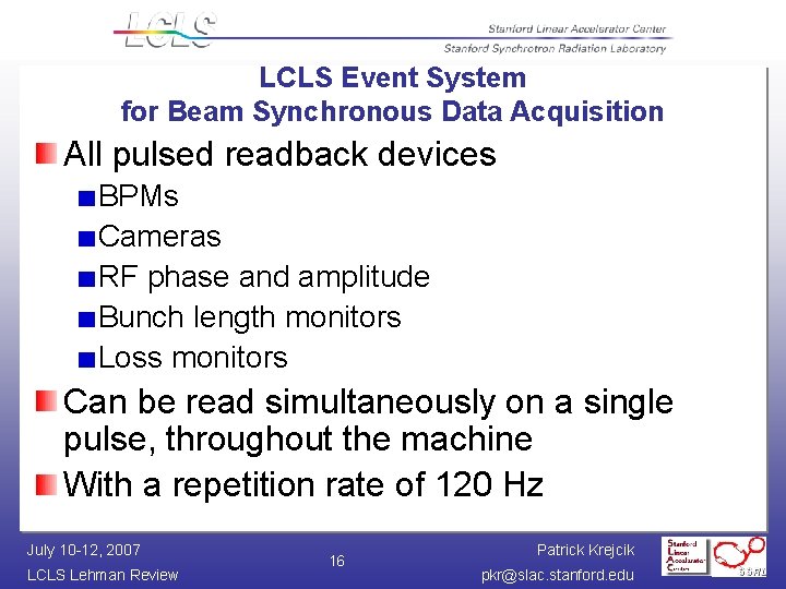 LCLS Event System for Beam Synchronous Data Acquisition All pulsed readback devices BPMs Cameras