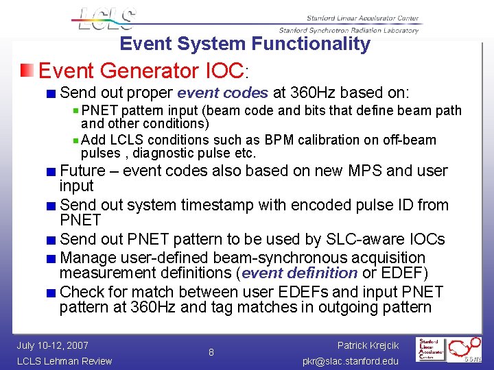 Event System Functionality Event Generator IOC: Send out proper event codes at 360 Hz