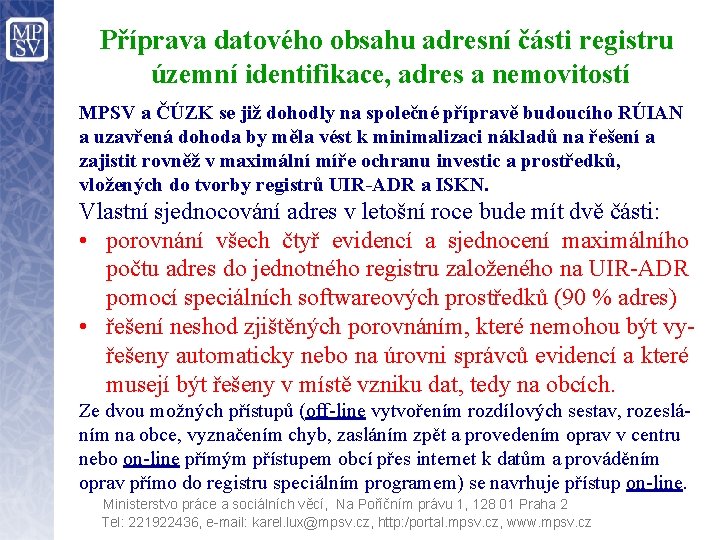 Příprava datového obsahu adresní části registru územní identifikace, adres a nemovitostí MPSV a ČÚZK