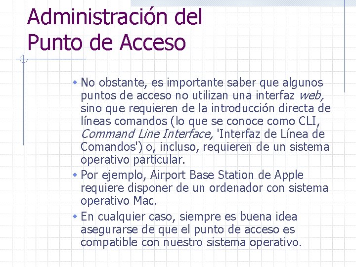 Administración del Punto de Acceso w No obstante, es importante saber que algunos puntos