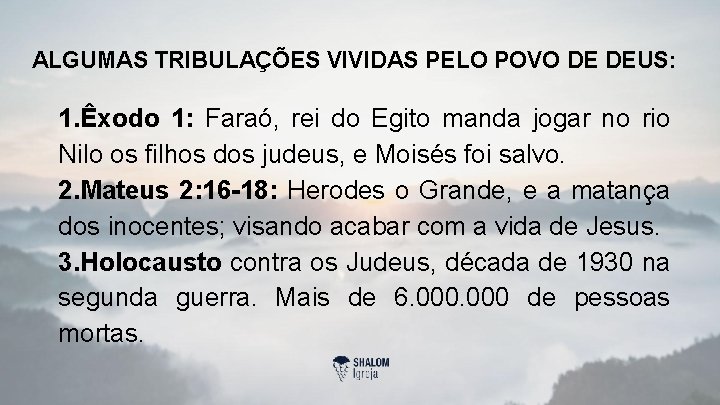 ALGUMAS TRIBULAÇÕES VIVIDAS PELO POVO DE DEUS: 1. Êxodo 1: Faraó, rei do Egito