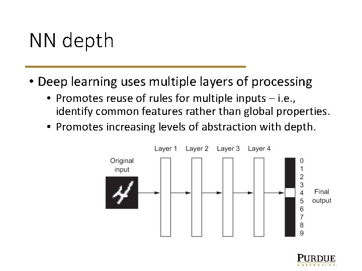 NN depth • Deep learning uses multiple layers of processing • Promotes reuse of