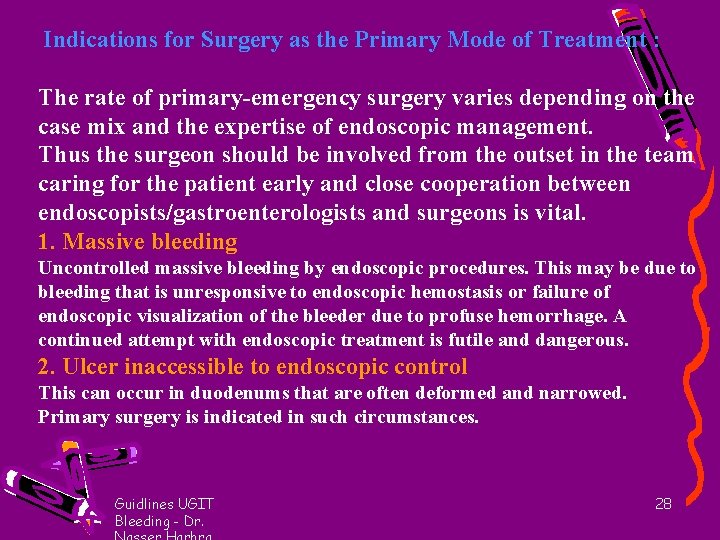 Indications for Surgery as the Primary Mode of Treatment : The rate of primary-emergency