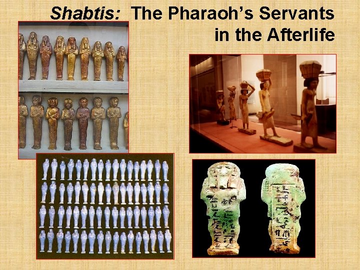 Shabtis: The Pharaoh’s Servants in the Afterlife 