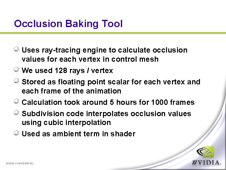 Occlusion Baking Tool Uses ray-tracing engine to calculate occlusion values for each vertex in