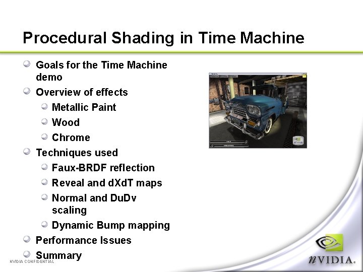 Procedural Shading in Time Machine Goals for the Time Machine demo Overview of effects