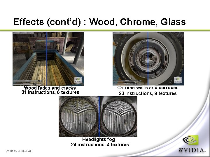 Effects (cont’d) : Wood, Chrome, Glass Wood fades and cracks 31 instructions, 6 textures