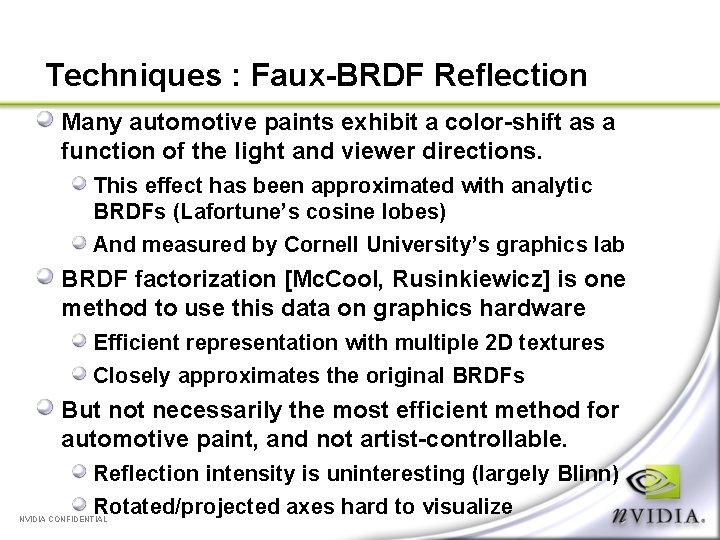 Techniques : Faux-BRDF Reflection Many automotive paints exhibit a color-shift as a function of