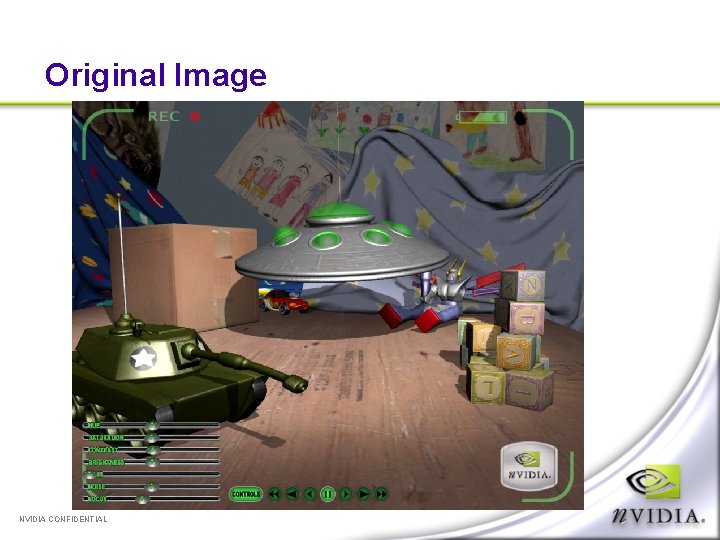 Original Image NVIDIA CONFIDENTIAL 